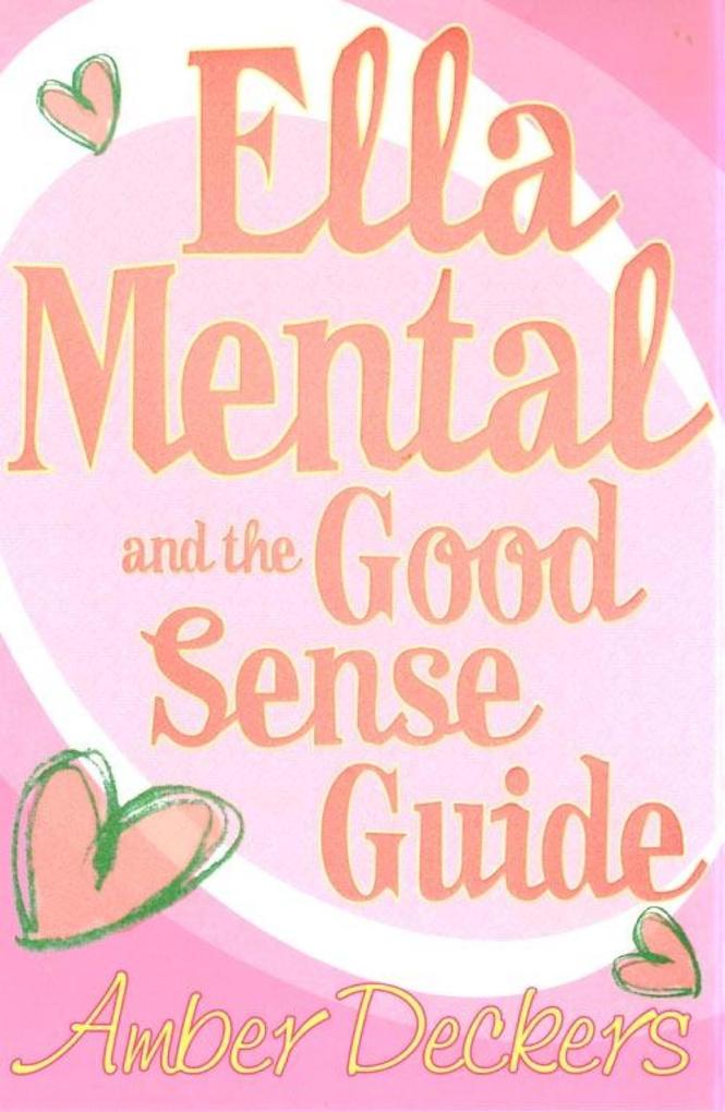 Ella Mental and The Good Sense Guide