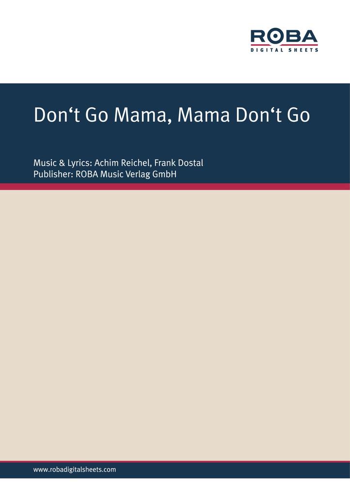 Don‘t Go Mama Mama Don‘t Go
