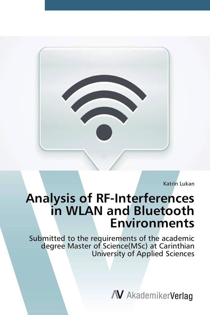 Analysis of RF-Interferences in WLAN and Bluetooth Environments