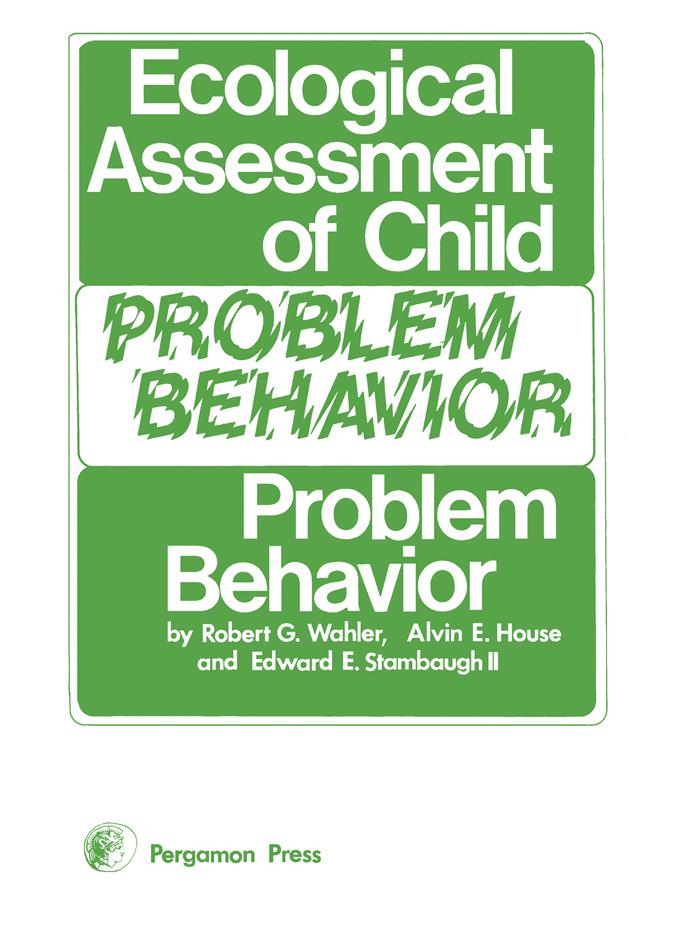 Ecological Assessment of Child Problem Behavior: A Clinical Package for Home School and Institutional Settings