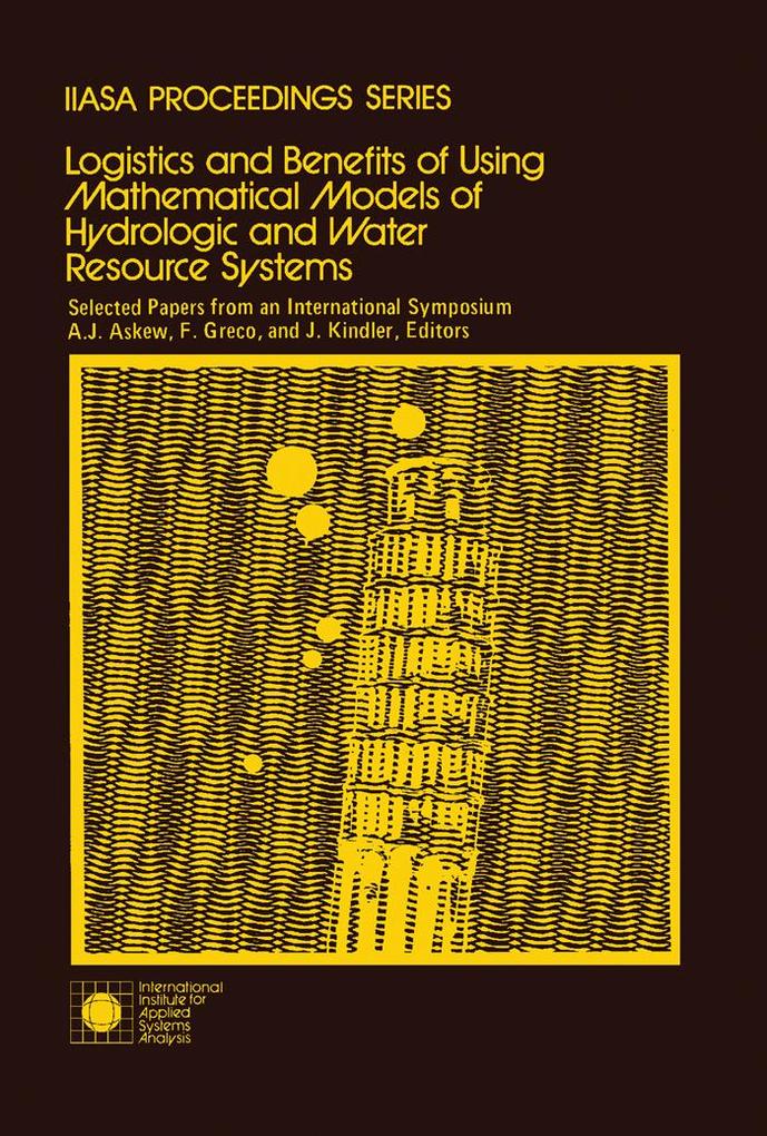 Logistics and Benefits of Using Mathematical Models of Hydrologic and Water Resource Systems