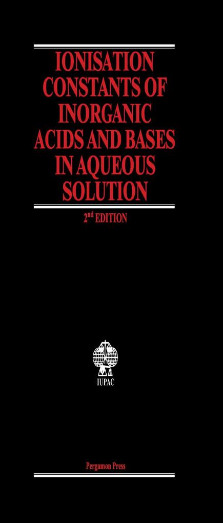 Ionisation Constants of Inorganic Acids and Bases in Aqueous Solution