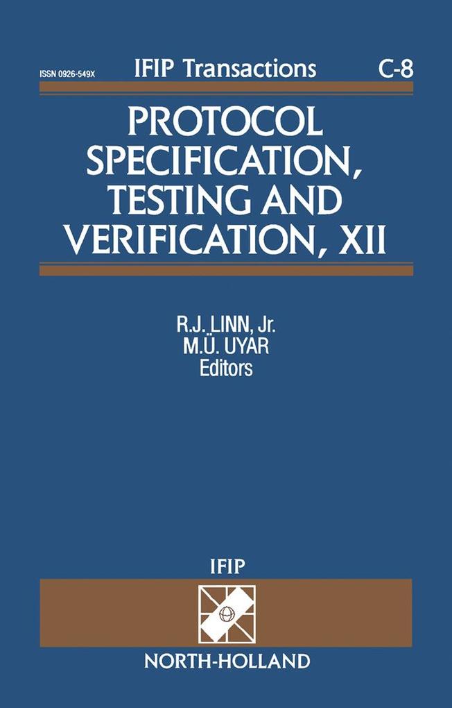Protocol Specification Testing and Verification XII