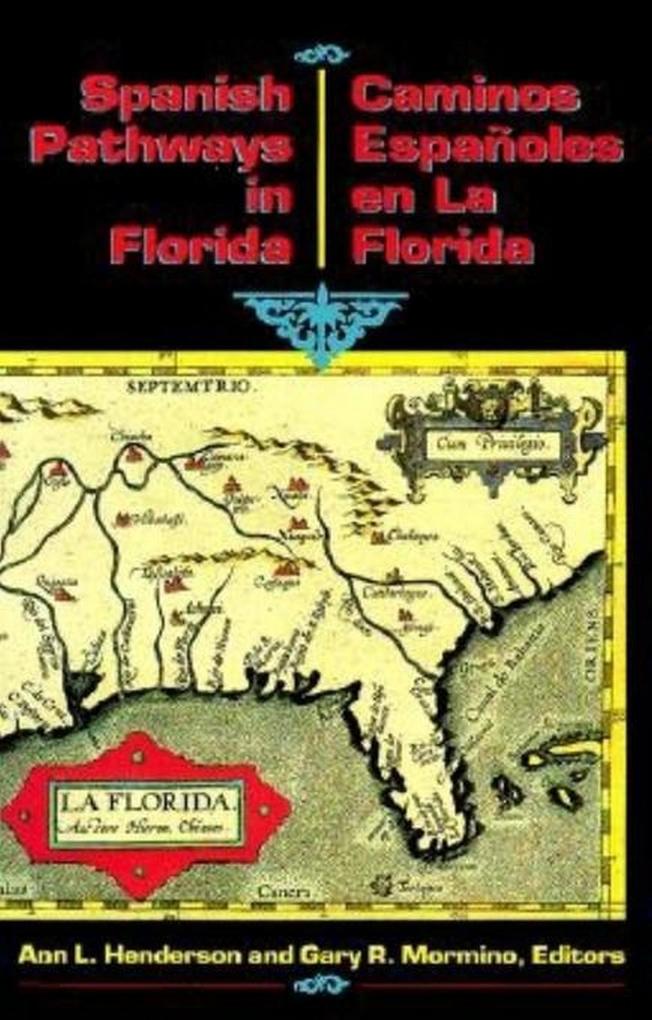 Spanish Pathways in Florida 1492-1992