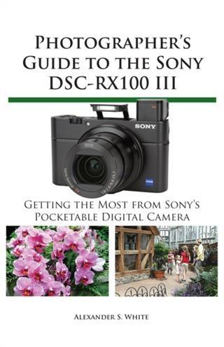 Photographer‘s Guide to the Sony DSC-RX100 III