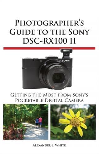 Photographer‘s Guide to the Sony DSC-RX100 II