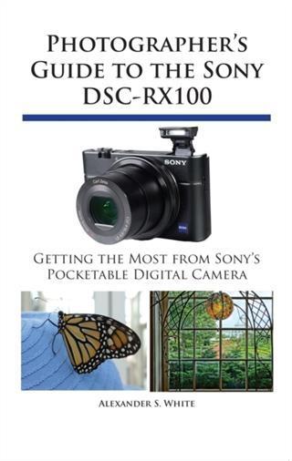 Photographer‘s Guide to the Sony DSC-RX100