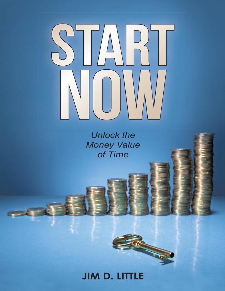 Start Now: Unlock the Money Value of Time