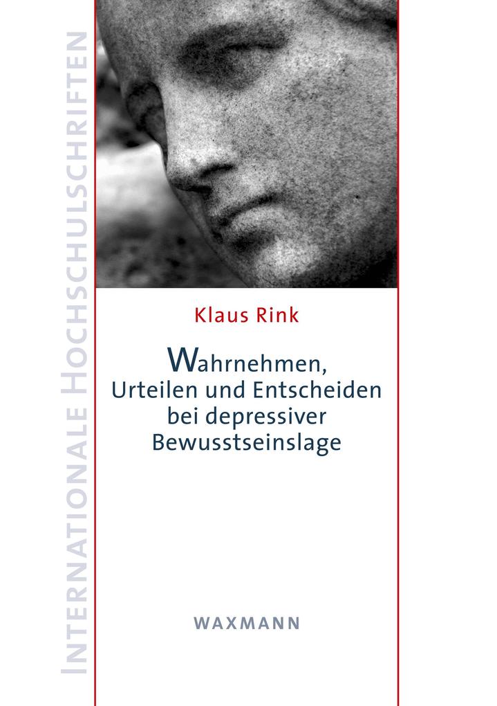 Wahrnehmen Urteilen und Entscheiden bei depressiver Bewusstseinslage