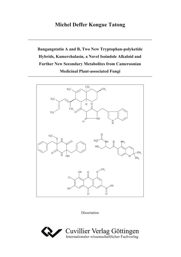 Bangangstatin A and B Two New Tryptophan-polyketide Hybrids Kamerchalasin a Novel Isoindole Alkaloid and Further New Secondary Metabolites from Cameroonian Medicinal Plant-associated Fungi