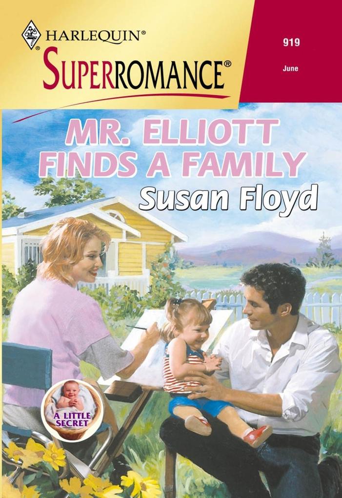 Mr. Elliott Finds A Family (Mills & Boon Vintage Superromance)