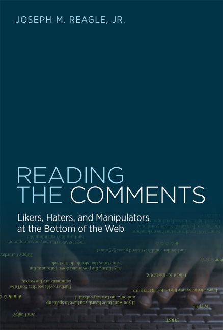 Reading the Comments: Likers Haters and Manipulators at the Bottom of the Web