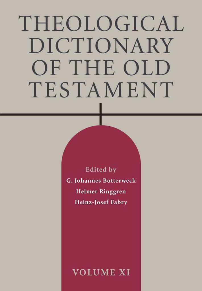 Theological Dictionary of the Old Testament Volume XI