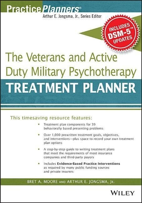 The Veterans and Active Duty Military Psychotherapy Treatment Planner with Dsm-5 Updates