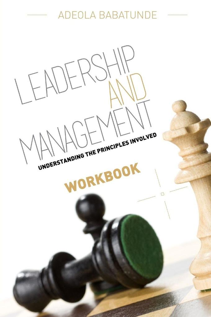 LEADERSHIP & MANAGEMENT (WORKBOOK)