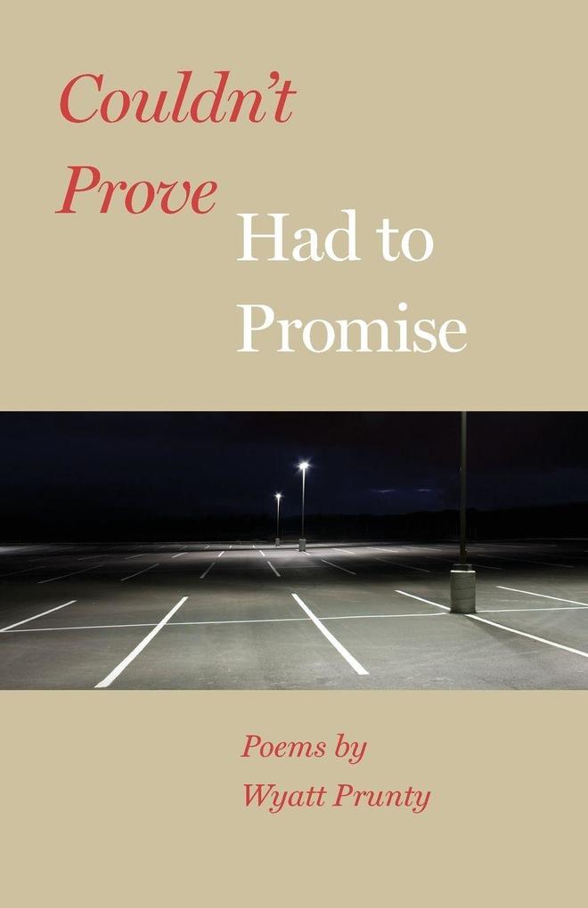 Couldn't Prove Had to Promise