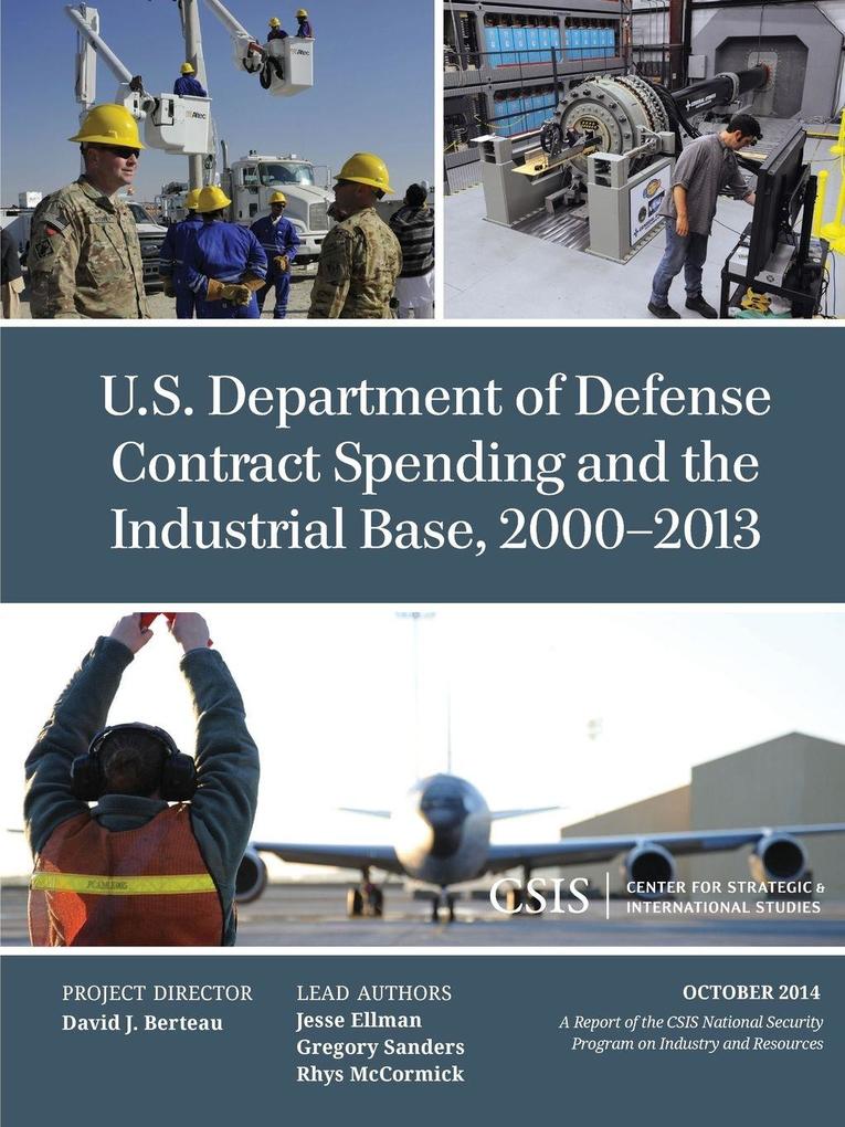 U.S. Department of Defense Contract Spending and the Industrial Base 2000-2013