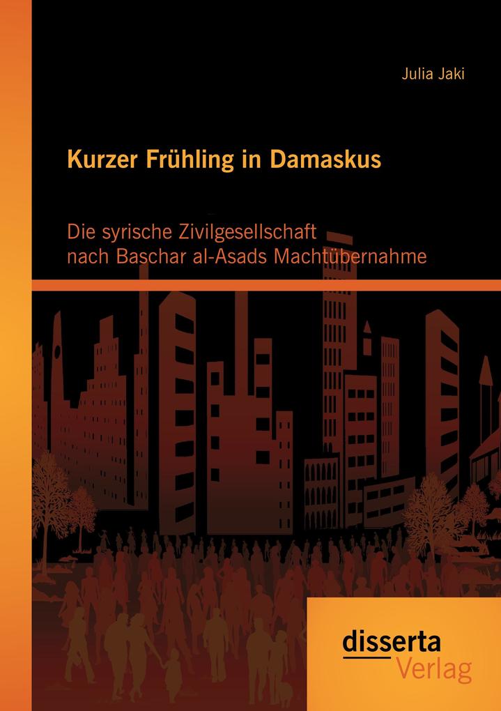 Kurzer Frühling in Damaskus: Die syrische Zivilgesellschaft nach Baschar al-Asads Machtübernahme