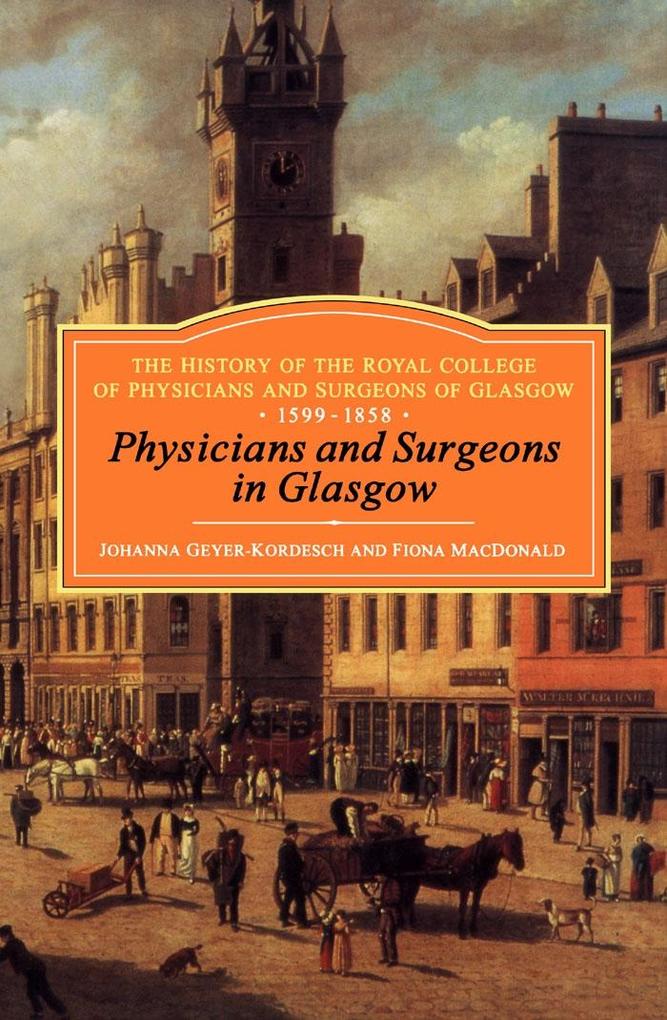 Physicians and Surgeons in Glasgow 1599-1858