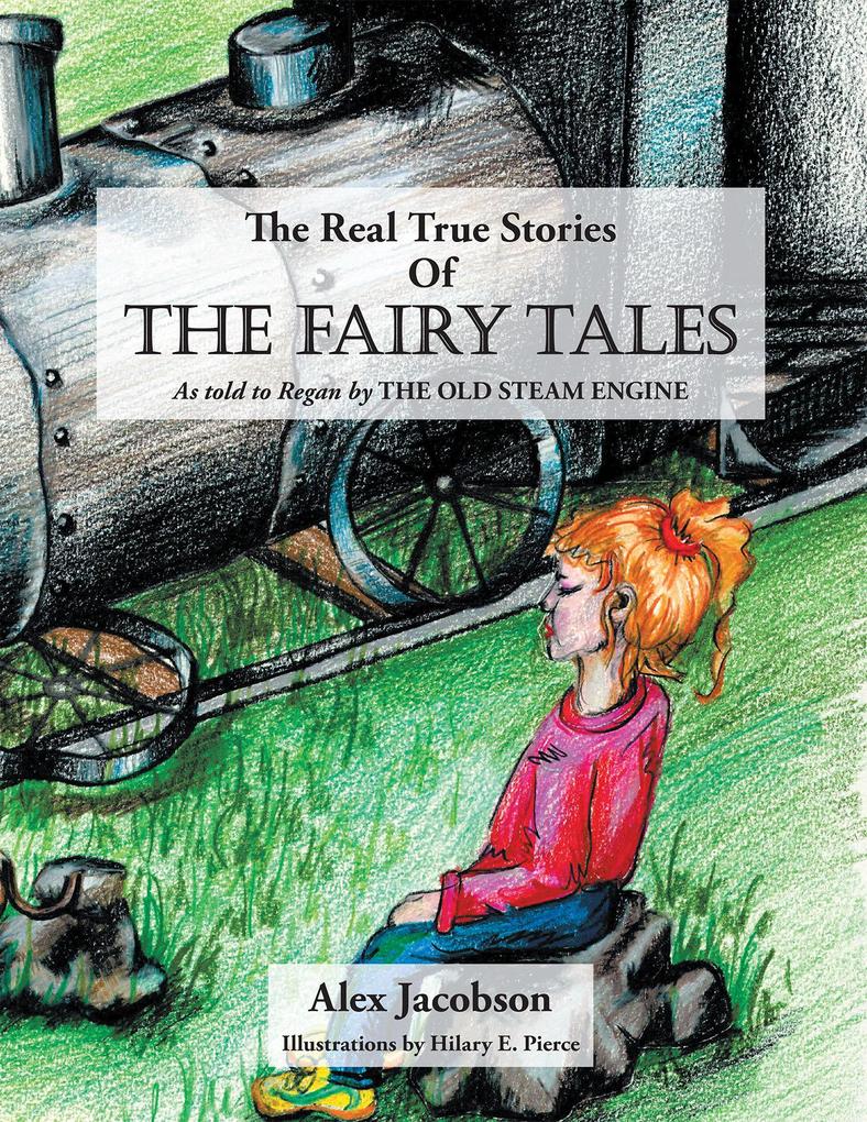 The Real True Stories of the Fairy Tales