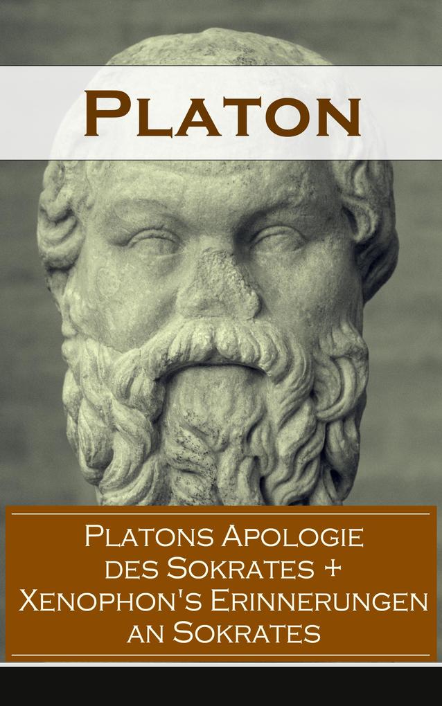 Platons Apologie des Sokrates + Xenophon‘s Erinnerungen an Sokrates