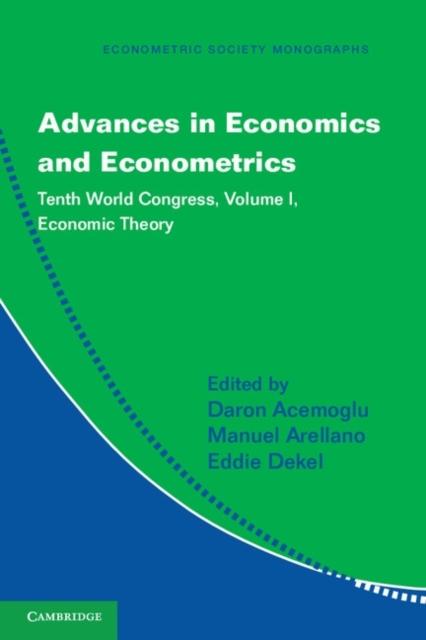 Advances in Economics and Econometrics: Volume 1 Economic Theory