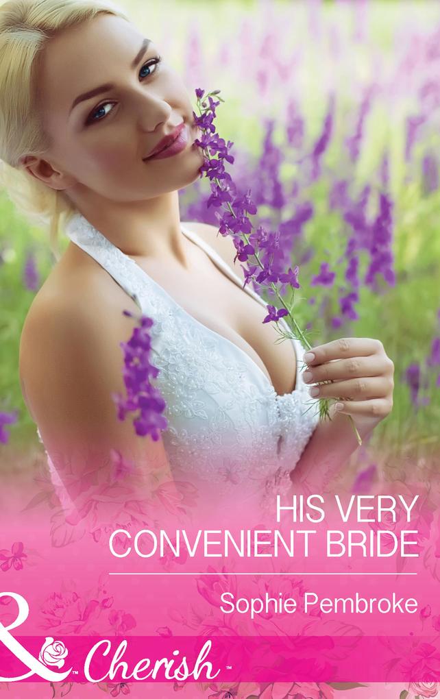 His Very Convenient Bride (Mills & Boon Cherish)