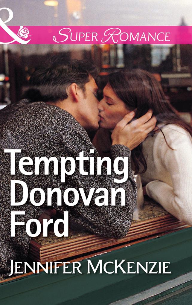 Tempting Donovan Ford (Mills & Boon Superromance) (A Family Business Book 1)