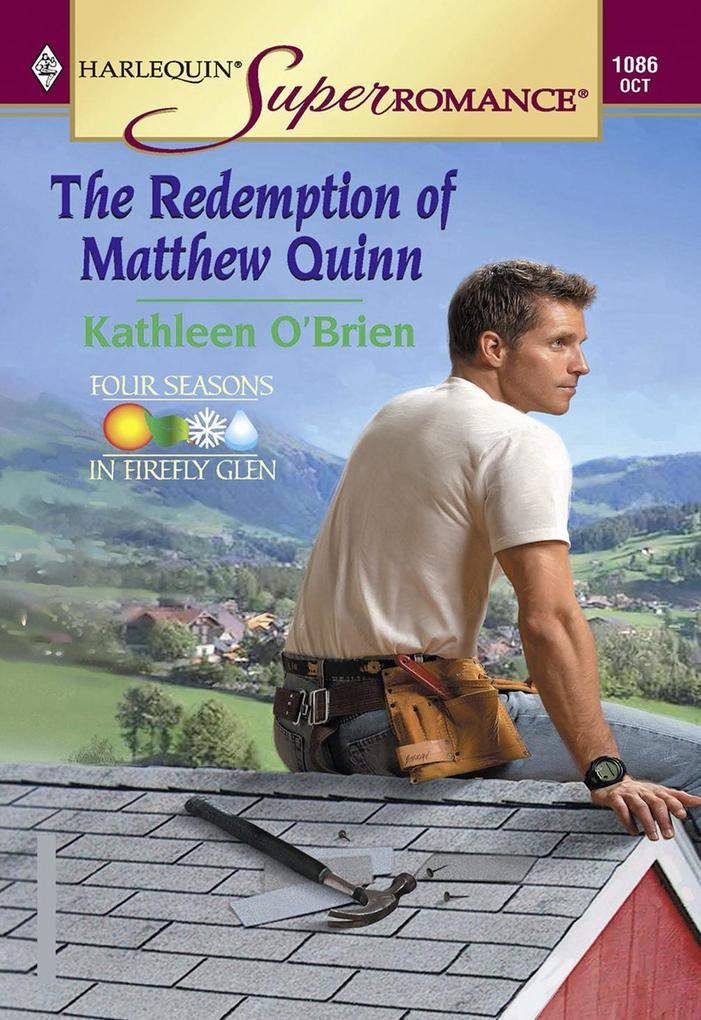 The Redemption Of Matthew Quinn (Mills & Boon Vintage Superromance)
