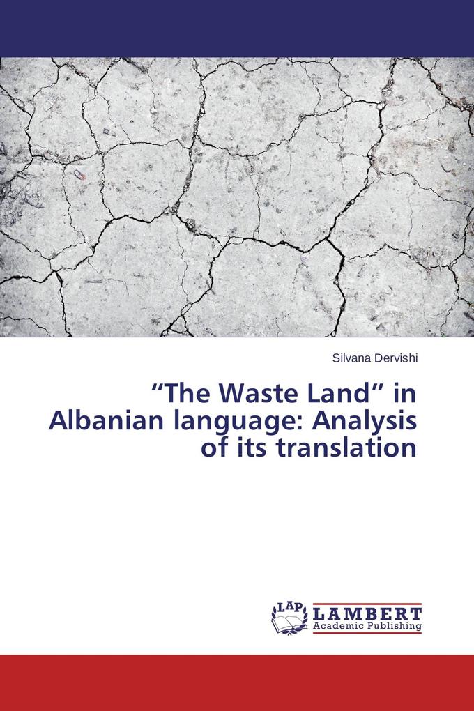 'The Waste Land' in Albanian language: Analysis of its translation