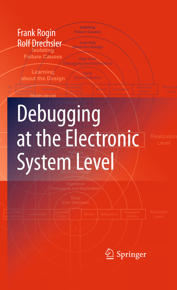 Debugging at the Electronic System Level - Rolf Drechsler/ Frank Rogin