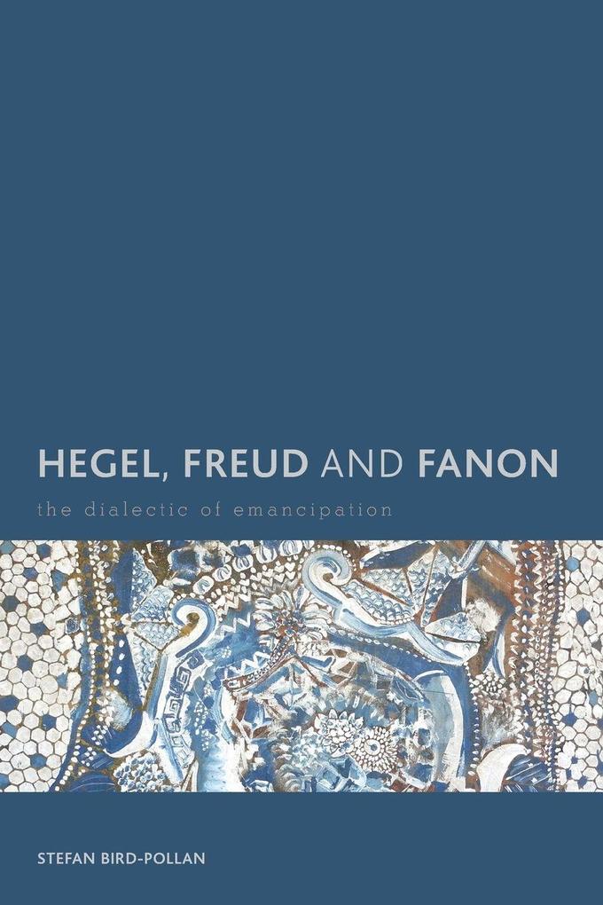 Hegel Freud and Fanon