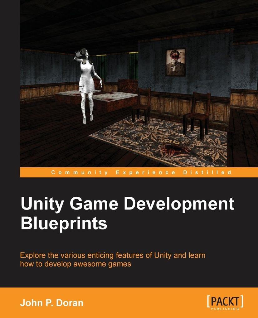Unity Game Development Blueprints