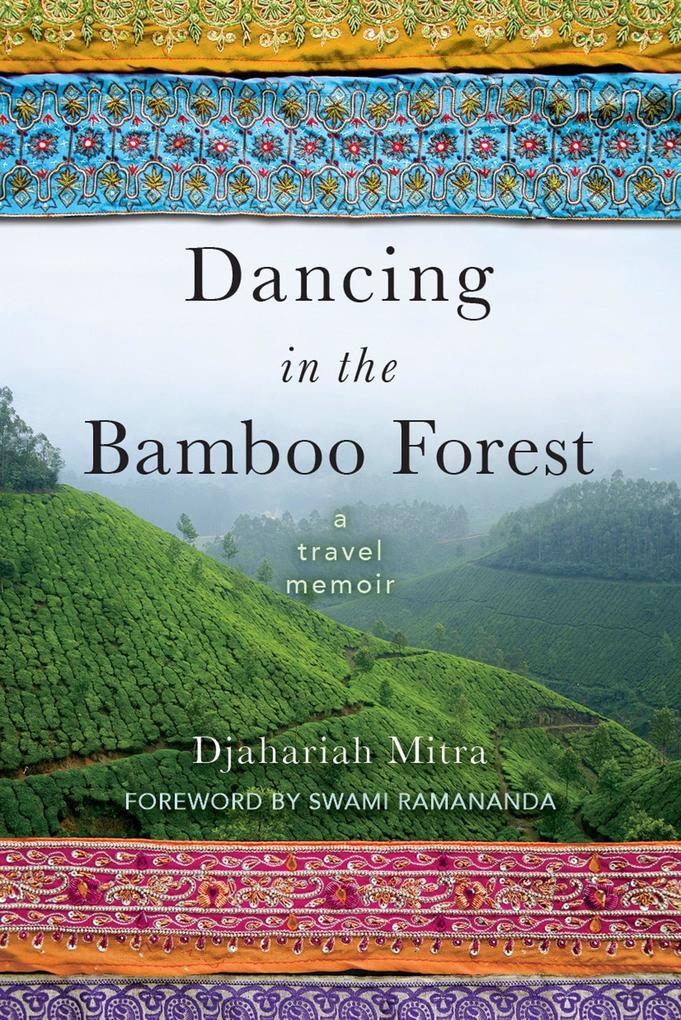 Dancing in the Bamboo Forest: A Travel Memoir