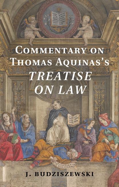 Commentary on Thomas Aquinas‘s Treatise on Law