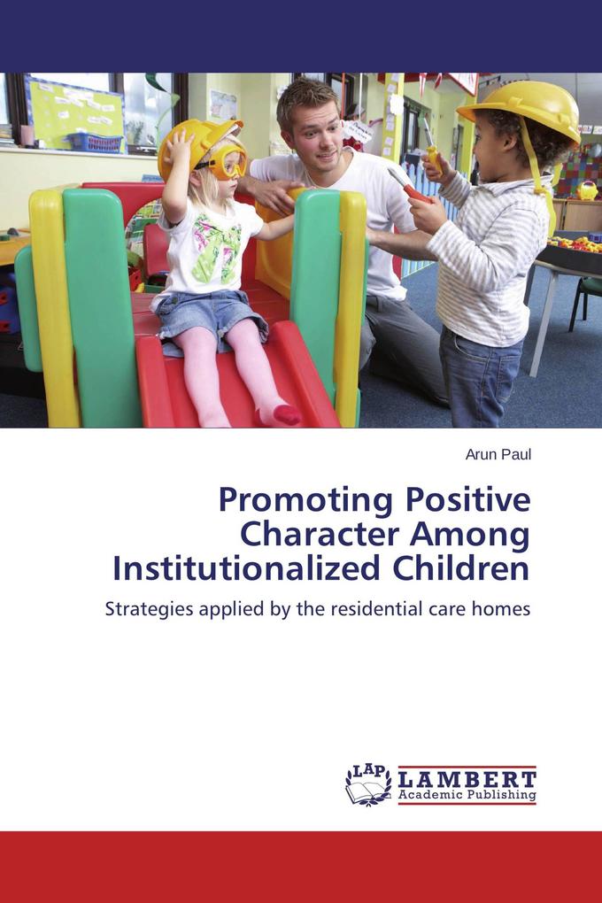 Promoting Positive Character Among Institutionalized Children