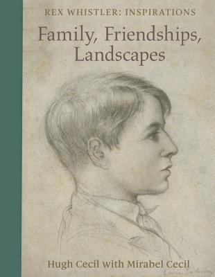 Family Friendships Landscapes: Rex Whistler: Inspiration - Hugh Cecil/ Mirabel Cecil