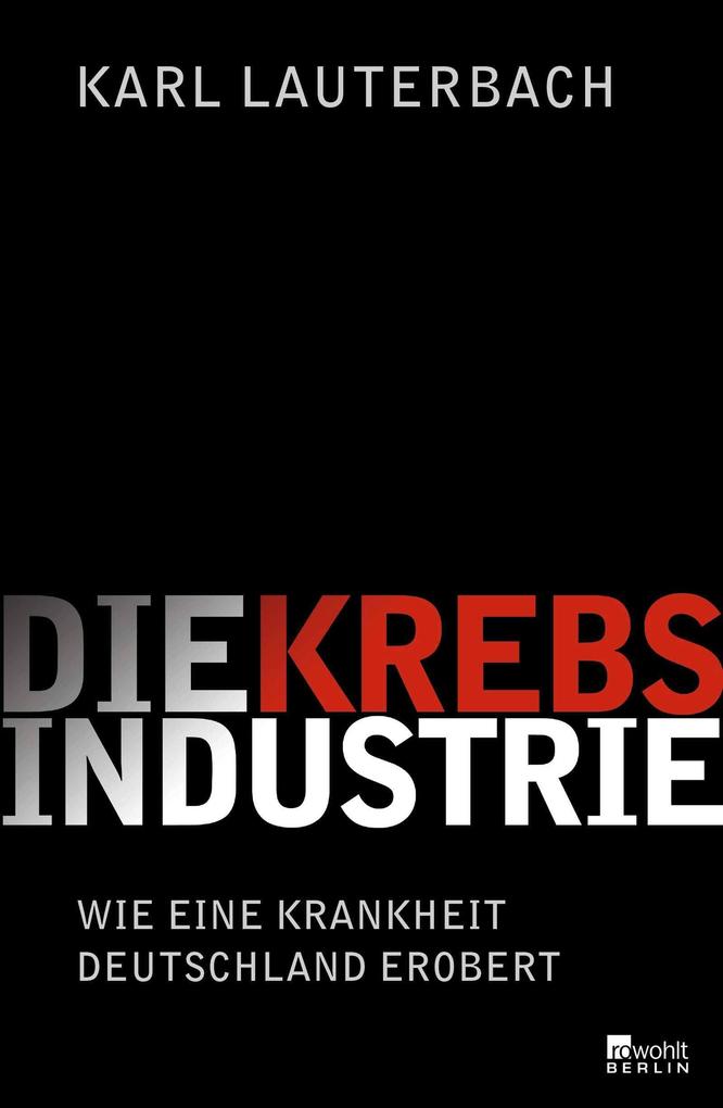 Rowohlt Berlin Die Krebs-Industrie