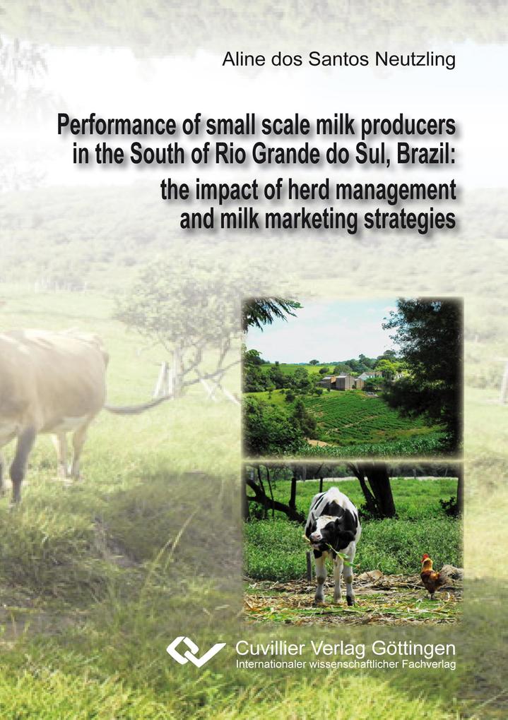 Performance of small scale milk producers in the South of Rio Grande do Sul Brazil. the impact of herd management and milk marketing strategies