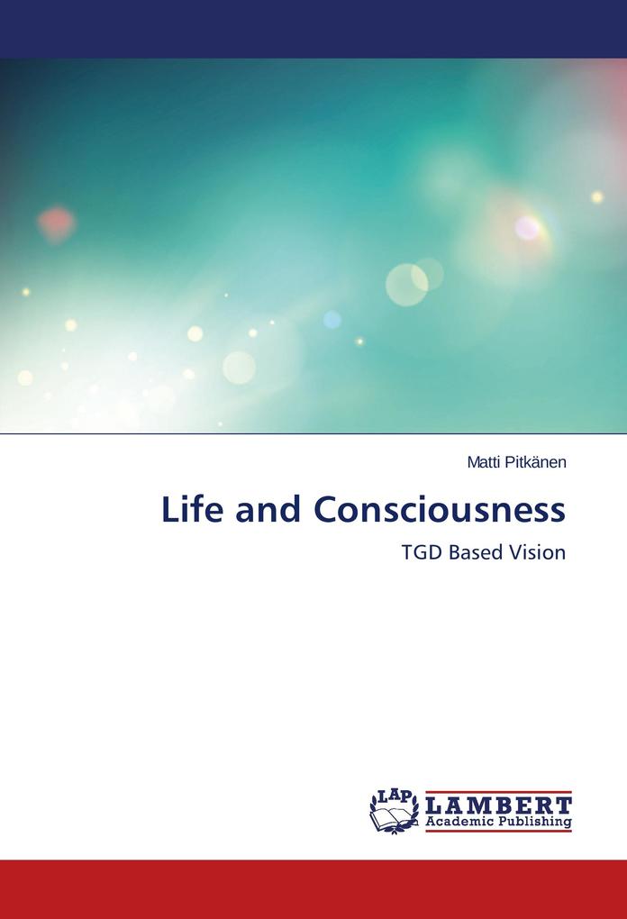 Life and Consciousness