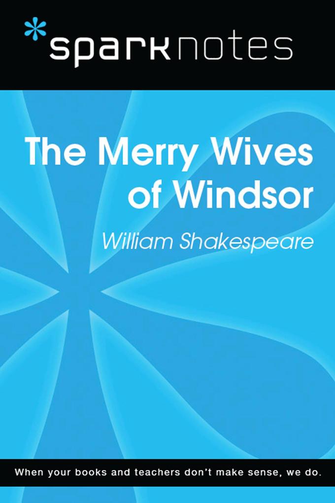 The Merry Wives of Windsor (SparkNotes Literature Guide)