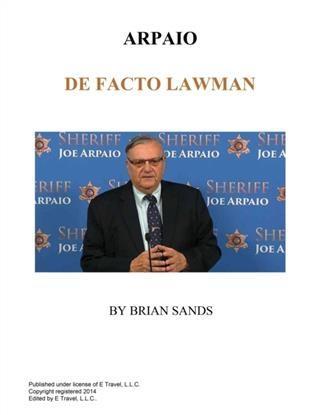 Arpaio De Facto Lawman