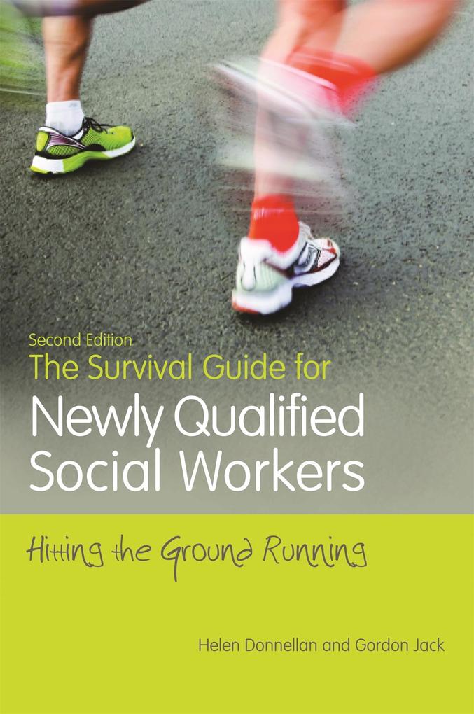 The Survival Guide for Newly Qualified Social Workers Second Edition