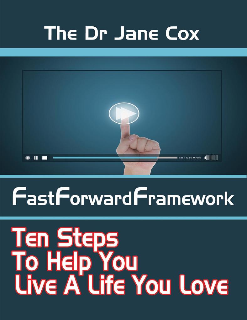 The Dr Jane Cox FastForwardFramework