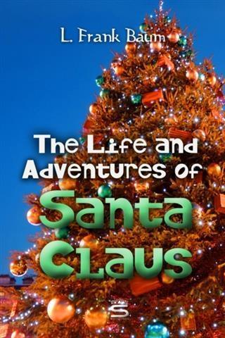 Life and Adventures of Santa Claus