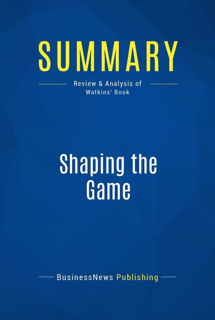 Summary: Shaping the Game