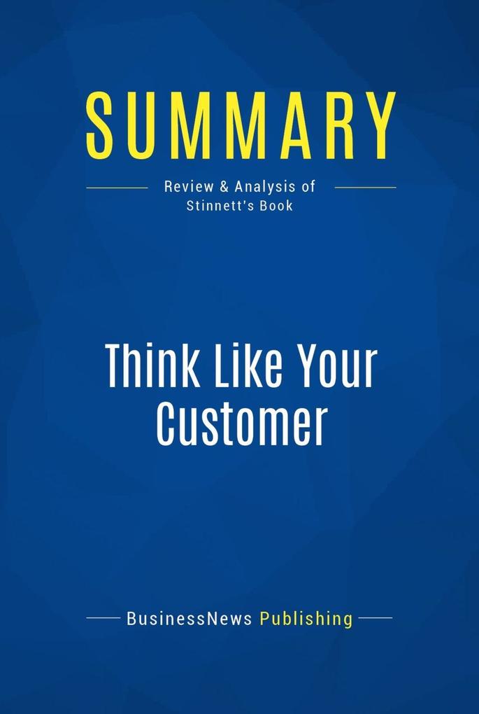 Summary: Think Like Your Customer