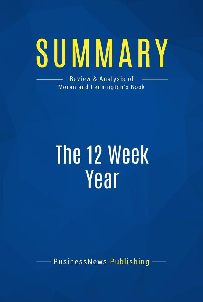 Summary: The 12 Week Year
