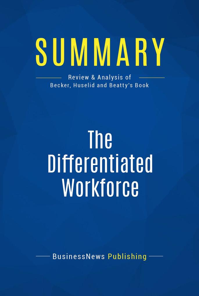 Summary: The Differentiated Workforce