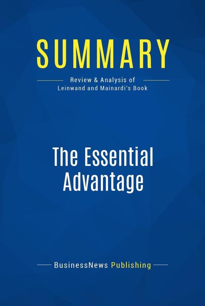 Summary: The Essential Advantage